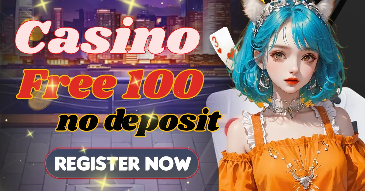 100 free bonus casino no deposit